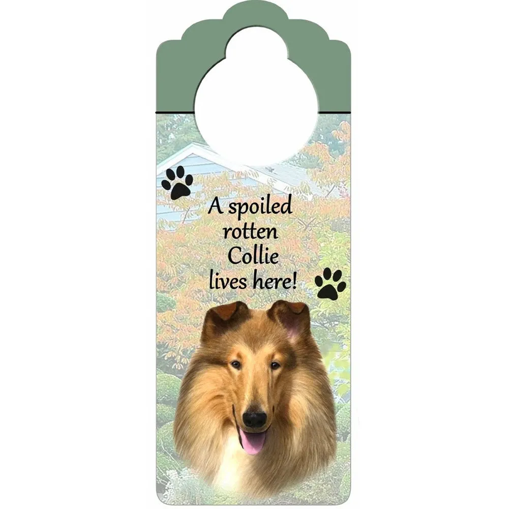 A Spoiled Collie Lives Here Hanging Doorknob Sign