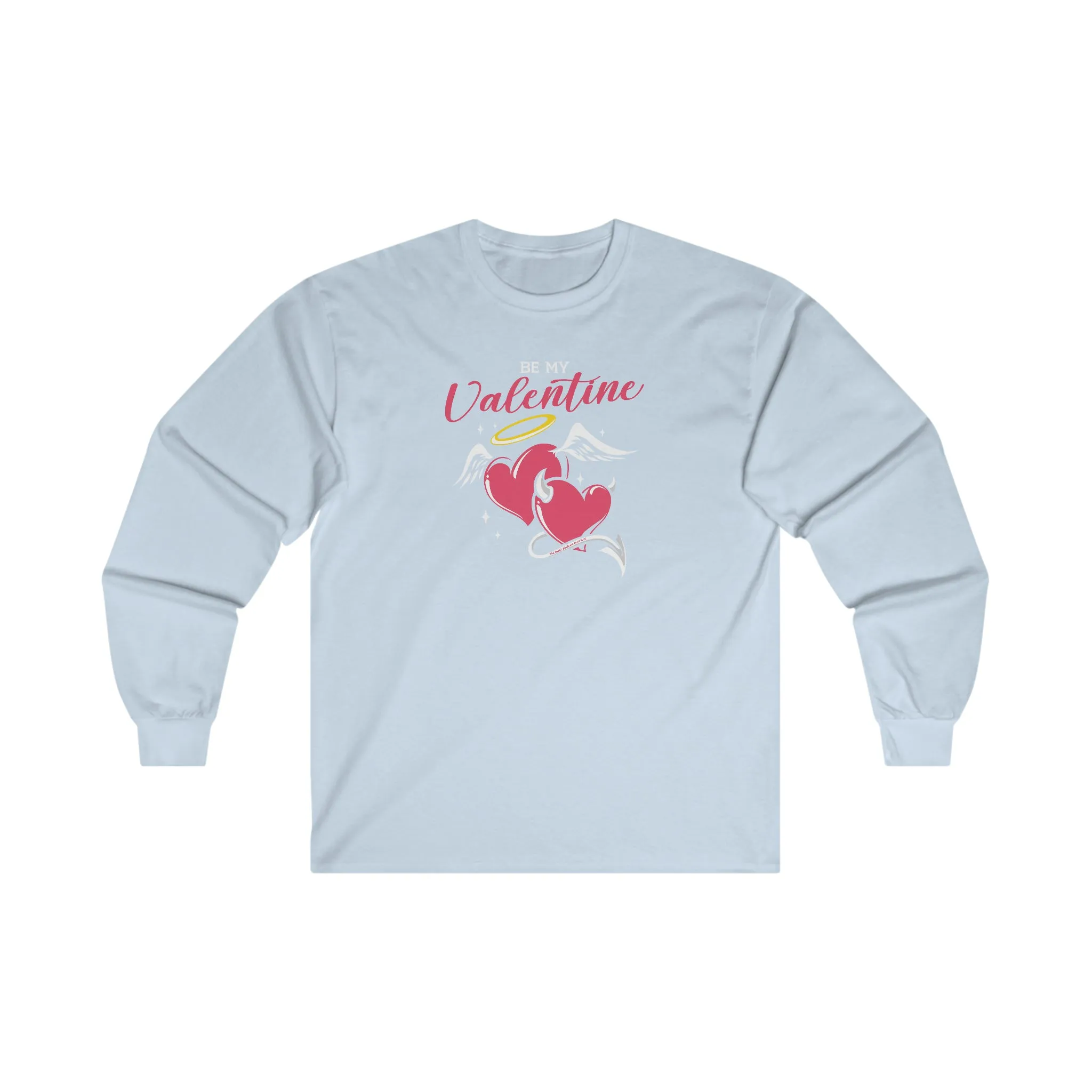 Be My Valentine Long Sleeve Tee