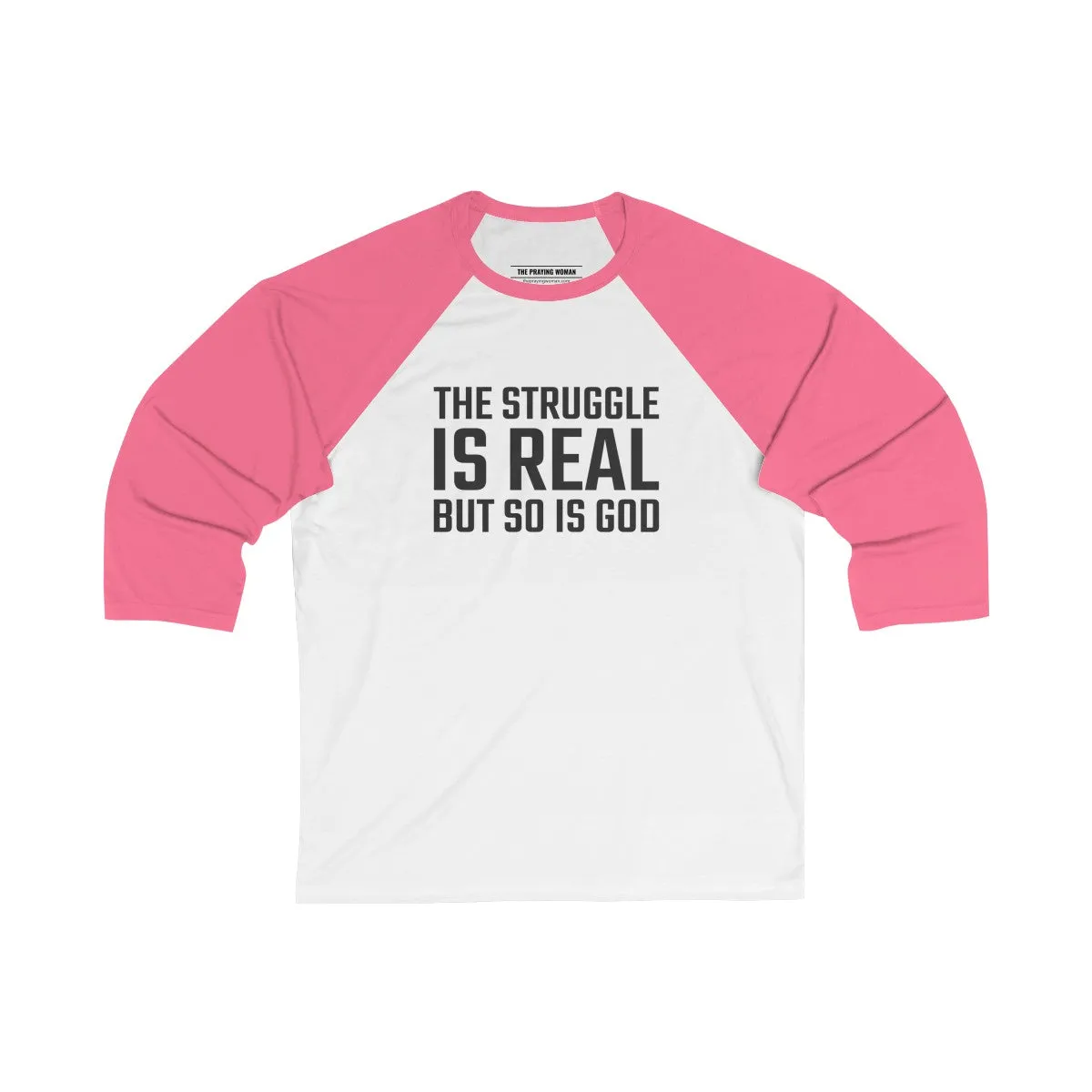 The Struggle is Real Baseball Tee