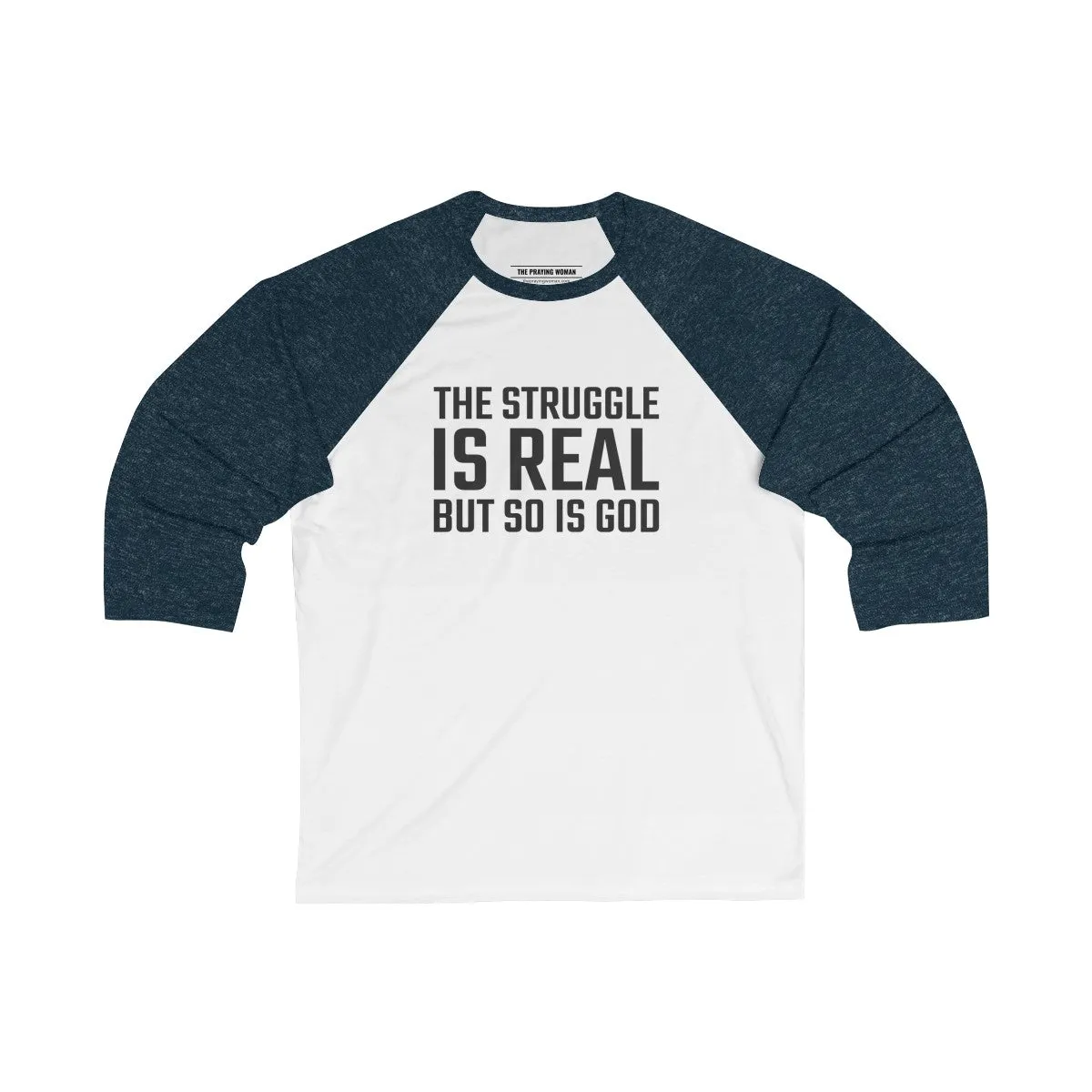 The Struggle is Real Baseball Tee